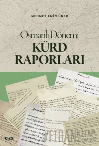 Osmanlı Dönemi Kürd Raporları