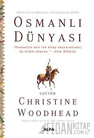 Osmanlı Dünyası - Dünyaya İz Bırakan Uygarlıklar Dizisi (Ciltli)