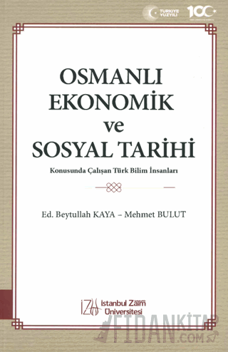 Osmanlı Ekonomik ve Sosyal Tarihi Konusunda Çalışan Türk Bilim İnsanla