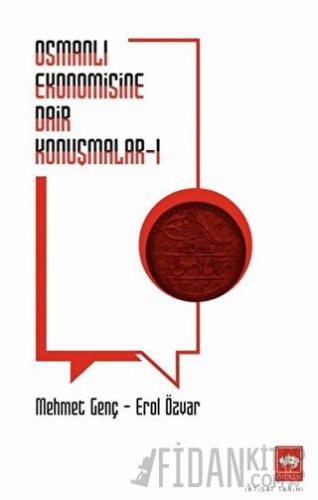 Osmanlı Ekonomisine Dair Konuşmalar