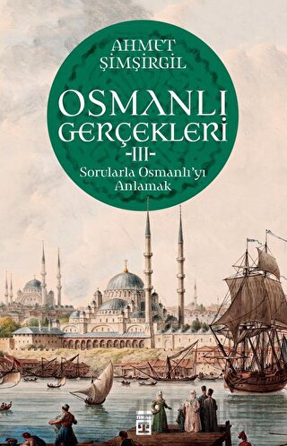 Osmanlı Gerçekleri 3 Ahmet Şimşirgil