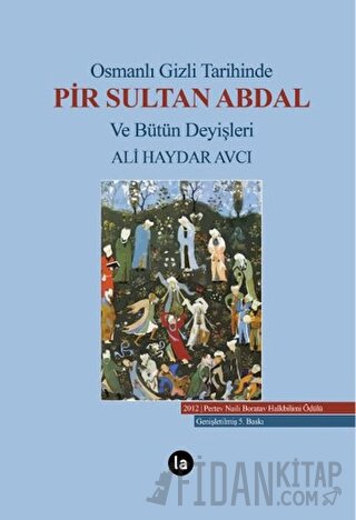 Osmanlı Gizli Tarihinde Pir Sultan Abdal ve Bütün Deyişleri