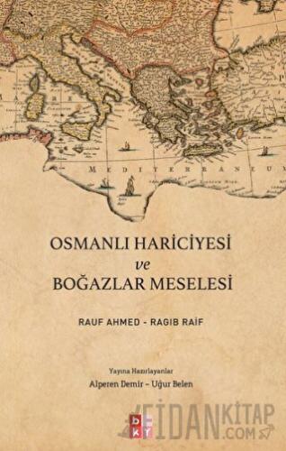 Osmanlı Hariciyesi ve Boğazlar Meselesi Ragıb Raif