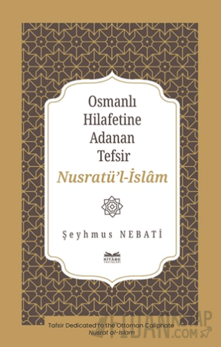 Osmanlı Hilafetine Adanan Tefsir Nusratü’l-İslâm