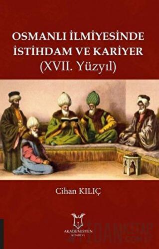 Osmanlı İlmiyesinde İstihdam ve Kariyer (17. Yüzyıl)