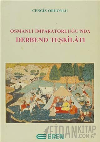Osmanlı İmparatorluğu’nda Derbend Teşkilatı