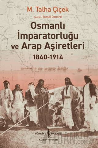 Osmanlı İmparatorluğu ve Arap Aşiretleri 1840-1914