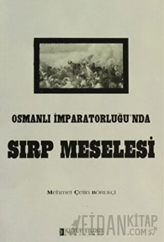Osmanlı İmparatorluğu'nda Sırp Meselesi