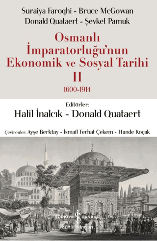 Osmanlı İmparatorluğu'nun Ekonomik ve Sosyal Tarihi 2 (1600-1914)