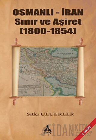Osmanlı - İran Sınır ve Aşiret (1800 - 1854)