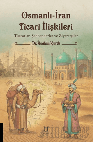 Osmanlı-İran Ticari İlişkileri