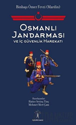 Osmanlı Jandarması ve İç Güvenlik Harekatı Hatice Sevinç Tinç