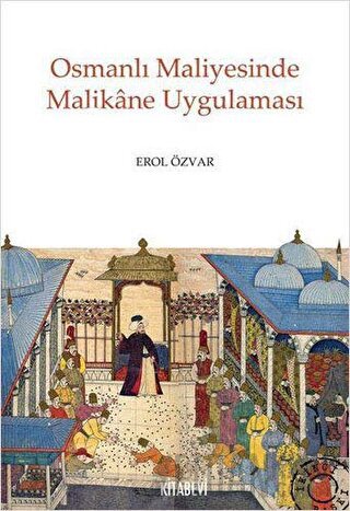 Osmanlı Maliyesinde Malikane Uygulaması