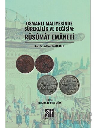 Osmanlı Maliyesinde Süreklilik ve Değişim: Rüsumat Emaneti