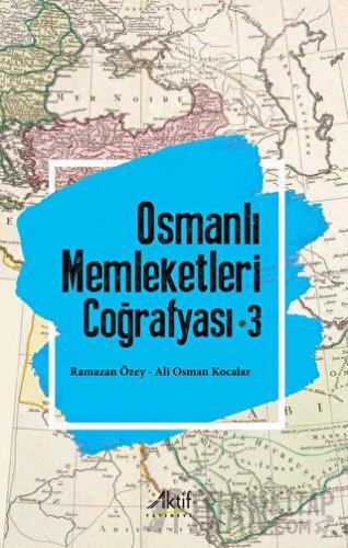 Osmanlı Memleketleri Coğrafyası - 3