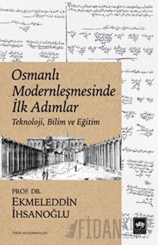 Osmanlı Modernleşmesinde İlk Adımlar Ekmeleddin İhsanoğlu