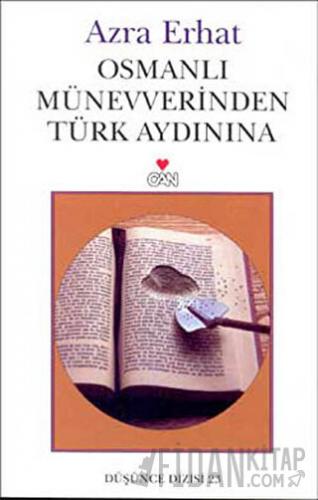 Osmanlı Münevverinden Türk Aydınına Azra Erhat