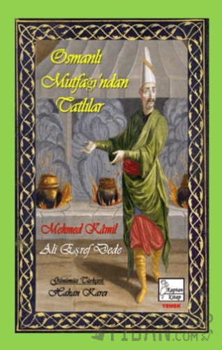 Osmanlı Mutfağı’ndan Tatlılar