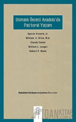Osmanlı Öncesi Anadolu'da Pastoral Yaşam