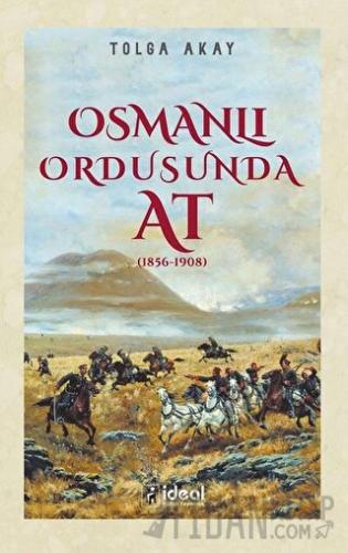 Osmanlı Ordusunda At (1856-1908)