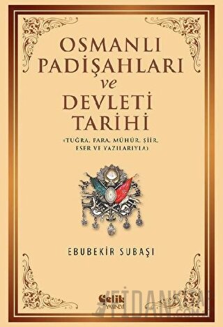 Osmanlı Padişahları ve Devleti Tarihi