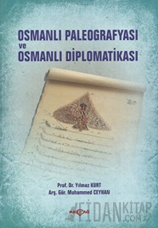 Osmanlı Paleografyası ve Osmanlı Diplomatikası