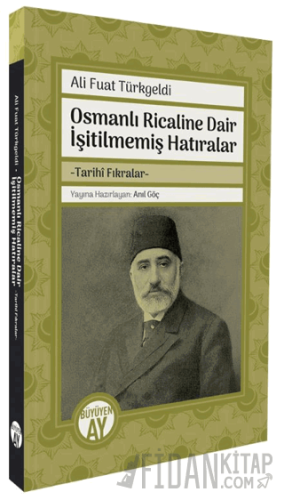 Osmanlı Ricaline Dair İşitilmemiş Hatıralar -Tarihî Fıkralar-