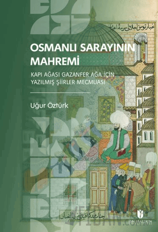 Osmanlı Sarayının Mahremi Uğur Öztürk