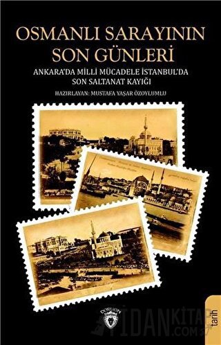 Osmanlı Sarayının Son Günleri Mustafa Yaşar Özoylumlu