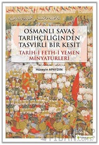 Osmanlı Savaş Tarihçiliğinden Tasvirli Bir Kesit