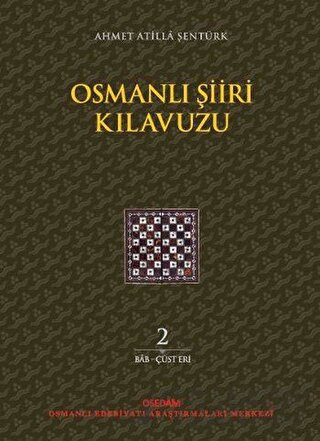 Osmanlı Şiiri Kılavuzu 2. Cilt Ahmet Atilla Şentürk