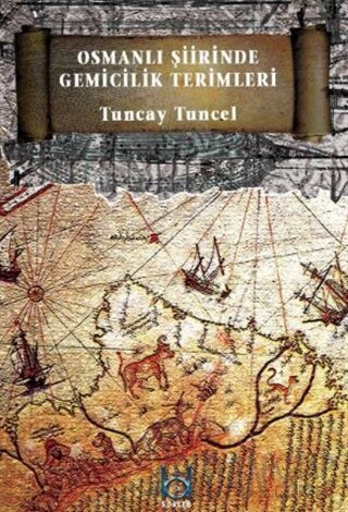 Osmanlı Şiirinde Gemicilik Terimleri (Ciltli)