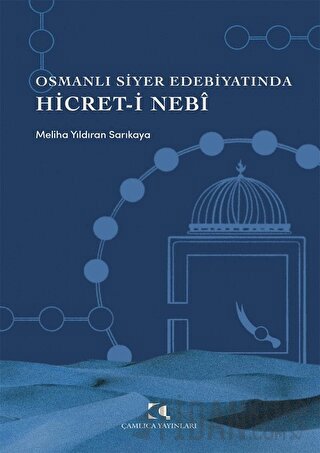Osmanlı Siyer Edebiyatında Hicret-i Nebi