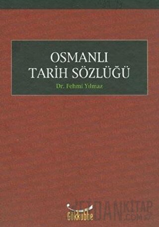 Osmanlı Tarih Sözlüğü (Ciltli)