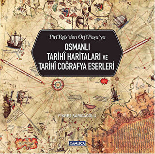 Osmanlı Tarihi Haritaları ve Tarihi Coğrafya Eserleri (Ciltli) Fikret 