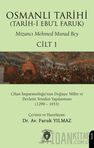 Osmanlı Tarihi (Tarih-i Ebu’l Faruk) Cilt 1