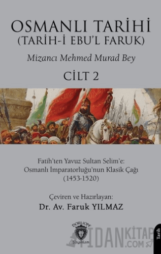 Osmanlı Tarihi (Tarih-i Ebu’l Faruk) Cilt 2