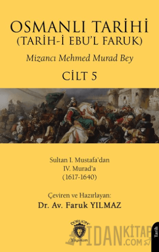 Osmanlı Tarihi (Tarih-i Ebu’l Faruk) Cilt 5