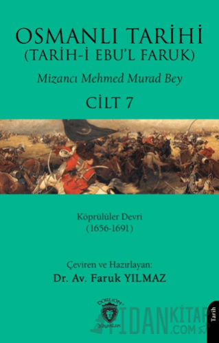 Osmanlı Tarihi (Tarih-i Ebu’l Faruk) Cilt 7
