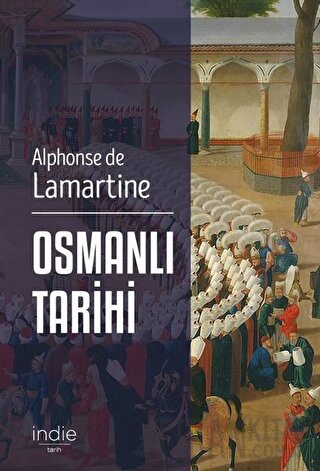 Osmanlı Tarihi Alphonse de Lamartine