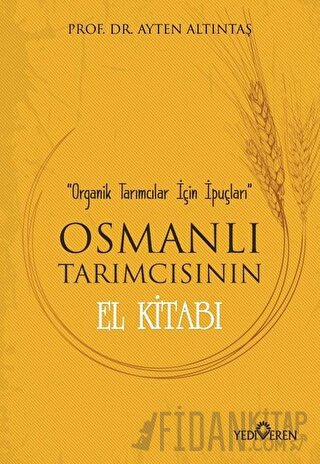 Osmanlı Tarımcısının El Kitabı Ayten Altıntaş