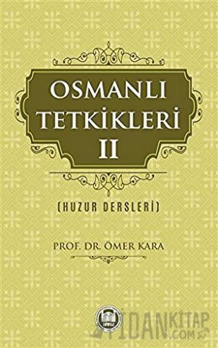 Osmanlı Tetkikleri - 2 Ömer Kara