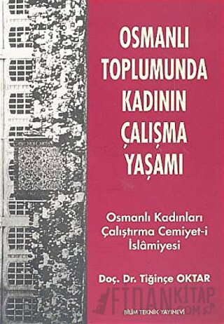Osmanlı Toplumunda Kadının Çalışma Yaşamı