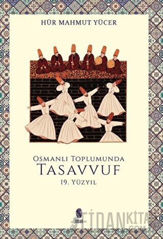 Osmanlı Toplumunda Tasavvuf -18. Yüzyıl Ramazan Muslu