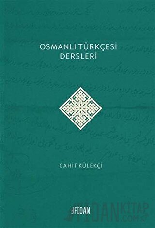 Osmanlı Türkçesi Dersleri Cahit Külekçi