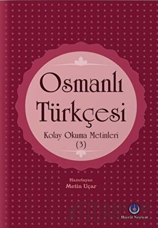 Osmanlı Türkçesi Kolay Okuma Metinleri 3