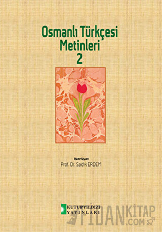 Osmanlı Türkçesi Metinleri 2