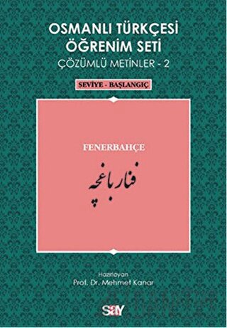 Osmanlı Türkçesi Öğrenim Seti Çözümlü Metinler 2 - Fenerbahçe
