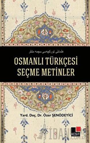 Osmanlı Türkçesi Seçme Metinler