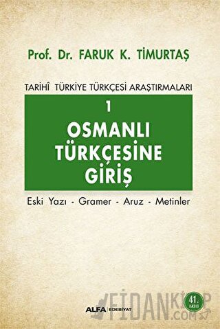 Osmanlı Türkçesine Giriş 1 Faruk K. Timurtaş